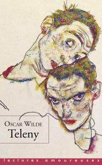 Oscar Wilde - Teleny : étude physiologique