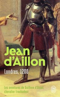 Jean D' Aillon - Les aventures de Guilhem d'Ussel