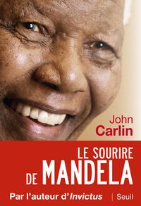 John Carlin - Le sourire de Mandela
