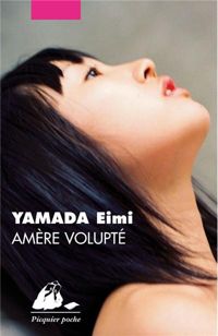 Eimi Yamada - Amère volupté