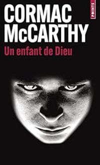 Cormac Mccarthy - Un enfant de Dieu