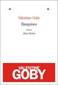 Valentine Goby - Banquises