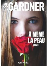 Couverture du livre À même la peau - Lisa Gardner - Cecile Deniard