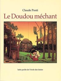 Claude Ponti - Le Doudou méchant