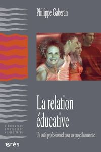 Philippe Gaberan - La relation éducative 
