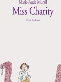 Marie-aude Murail - Philippe Dumas - Miss Charity