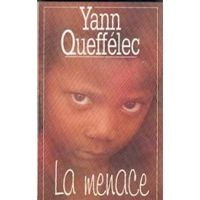 Yann Queffélec - La menace