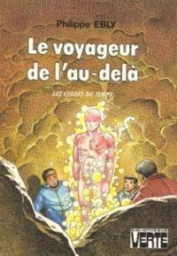 Philippe Ebly - Le voyageur de l'au-delà