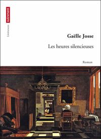 Gaëlle Josse - Les heures silencieuses