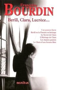 Francoise Bourdin - Berill, Clara, Lucrèce...