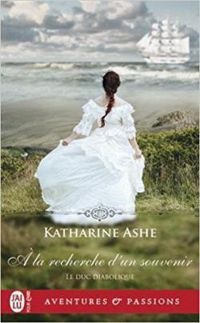 Katharine Ashe - A la recherche d'un souvenir