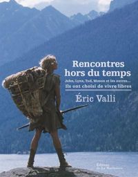 Eric Valli - Aurelie Taupin - Rencontres hors du temps. John