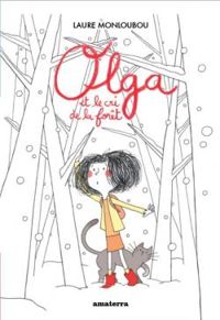 Laure Monloubou - Olga et le cri de la forêt