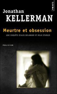 Jonathan Kellerman - Meurtre et Obsession