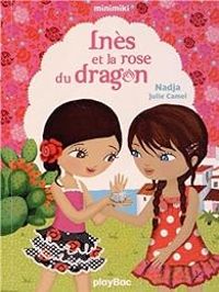  Nadja - Julie Camel - Inès et la rose du dragon