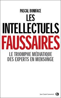 Couverture du livre Les intellectuels faussaires  - Pascal Boniface