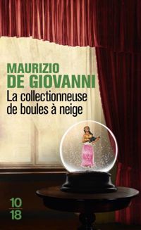 Maurizio De Giovanni - La collectionneuse de boules à neige