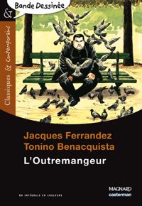 Jacques Ferrandez - Tonino Benacquista - L'Outremangeur