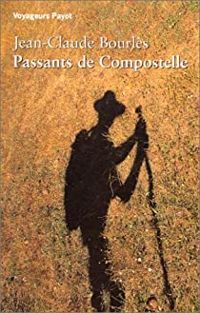 Jean Claude Bourles - Passants de Compostelle