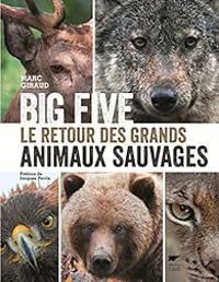 Marc Giraud - Big Five : Le retour des grands animaux sauvages