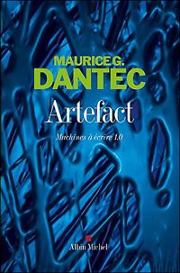 Maurice G. Dantec - Artefact