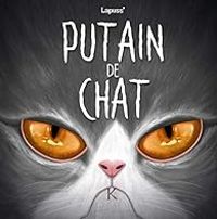  Lapuss - Putain de chat