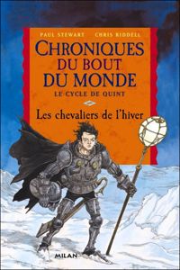 Paul Stewart - Chris Riddell - Chroniques du bout du monde - cycle de quint