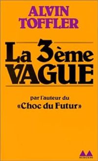 Alvin Toffler - La 3ème vague