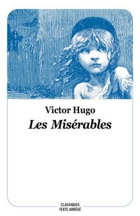 Victor Hugo - Marie-hélène Sabard - Les Misérables