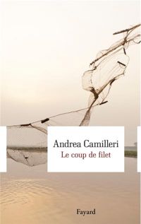 Andrea Camilleri - Le Coup de filet