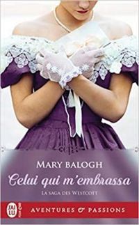 Mary Balogh - Celui qui m'embrassa