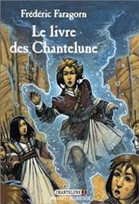 Frederic Faragorn - Le Livre des chantelune