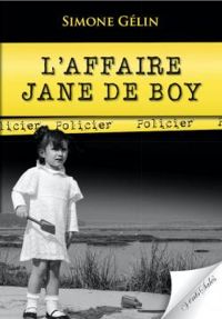 Simone Gelin - L'affaire Jane de Boy