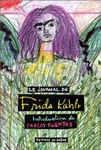 Frida Kahlo - Le journal de Frida Kahlo