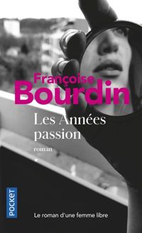 Françoise Bourdin - Les Années passion