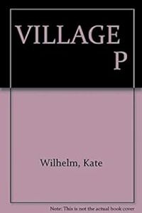 Kate Wilhelm - Le village