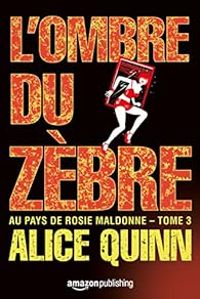 Alice Quinn - L'Ombre du zèbre