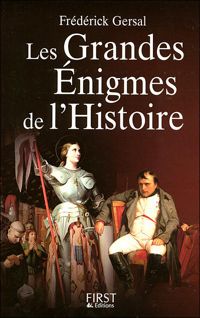 Frédérick Gersal - Les grandes énigmes de l'Histoire