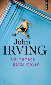 John Irving - Un mariage poids moyen