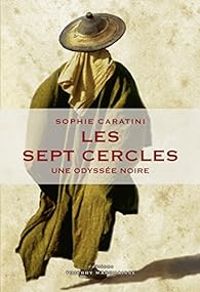 Sophie Caratini - Les sept cercles : Une odyssée noire