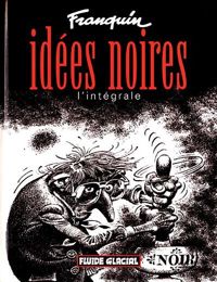 André Franquin - Idées noires : L'Intégrale