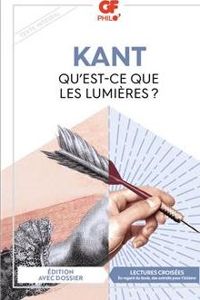 Emmanuel Kant - Qu'est-ce que les Lumières ?