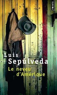 Luis Sepulveda - Le Neveu d'Amérique