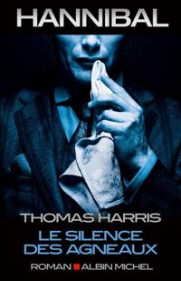 Thomas Harris - Le Silence des Agneaux