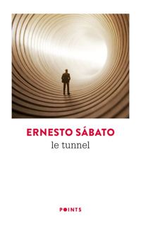 Ernesto Sabato - Le Tunnel