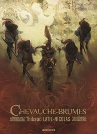 Thibaud Latil Nicolas - Chevauche-Brumes