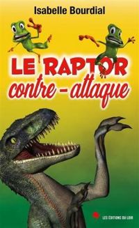 Isabelle Bourdial - Le raptor contre-attaque