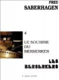 Fred Saberhagen - Le sourire du berseker