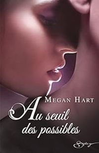 Megan Hart - Au seuil des possibles