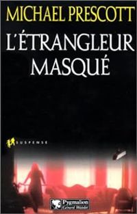 Michael Prescott - L'étrangleur masqué